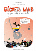 Déchets land [nouvelle édition]